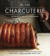 In The Charcuterie: The Fatted Calf's Guide to Making Sausage, Salumi, Pates, Roasts, Confits, and Other Meaty Goods