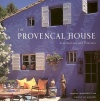 The Provencal House: Architecture and Interiors