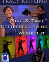 Tracy Reifkind, Give and Take A Kettlebell Swing workout for beginners