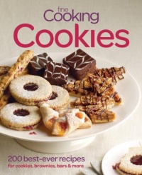 Fine Cooking Cookies: 200 Favorite Recipes for Cookies, Brownies, Bars & More Fine Cooking Cookies: 200 Favorite Recipes for Cookies, Brownies, Bars & More