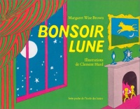 Bonsoir Lune / Goodnight Moon (French Edition) Bonsoir Lune / Goodnight Moon (French Edition)