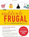 Suddenly Frugal: How to Live Happier and Healthier for Less