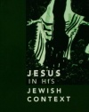 Jesus in His Jewish Context