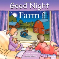 Good Night Farm (Good Night Our World series) Good Night Farm (Good Night Our World series)