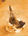 Authentic Faith: The Power of a Fire-Tested Life