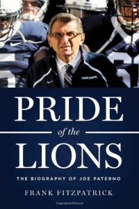 Pride of the Lions: The Biography of Joe Paterno