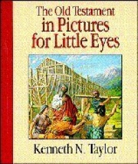 The Old Testament in Pictures for Little Eyes The Old Testament in Pictures for Little Eyes