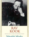 Rav Kook: Mystic in a Time of Revolution (Jewish Lives)