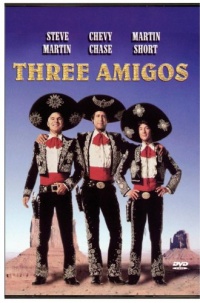 Three Amigos Three Amigos