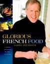 Glorious French Food: A Fresh Approach to the Classics
