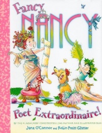 Fancy Nancy: Poet Extraordinaire! Fancy Nancy: Poet Extraordinaire!