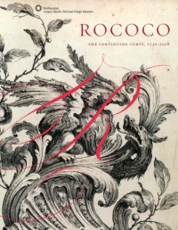 Rococo: The Continuing Curve, 1730-2008 Rococo: The Continuing Curve, 1730-2008