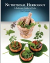 Nutritional Herbology : A Reference Guide to Herbs