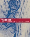 Wabi Sabi: The Japanese Art of Impermanence