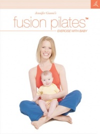Jennifer Gianni's Fusion Pilates - Exercise with Baby Jennifer Gianni's Fusion Pilates - Exercise with Baby