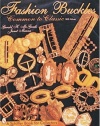 Fashion Buckles: Common to Classic (A Schiffer Book for Collectors)