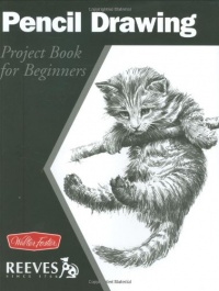 Pencil Drawing: Project book for beginners (WF /Reeves Getting Started) Pencil Drawing: Project book for beginners (WF /Reeves Getting Started)