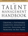 The Talent Management Handbook: Creating a Sustainable Competitive Advantage by Selecting, Developing, and Promoting the Best People