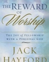 Reward of Worship, The: The Joy of Fellowship with a Personal God