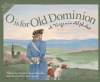 O is for Old Dominion: A Virginia Alphabet (Discover America State by State)