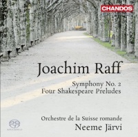 Raff: Symphony No 2; Four Shakespeare Preludes Raff: Symphony No 2; Four Shakespeare Preludes