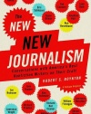 The New New Journalism: Conversations with America's Best Nonfiction Writers on Their Craft