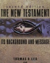 The New Testament: Its Background and Message