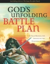 God's Unfolding Battle Plan: A Field Manual for Advancing the Kingdom of God