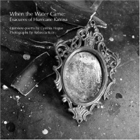 When the Water Came: Evacuees of Hurricane Katrina When the Water Came: Evacuees of Hurricane Katrina