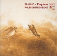 Brahms: Ein Deutsches Requiem, Op.45 ( Herreweghe ) Brahms: Ein Deutsches Requiem, Op.45 ( Herreweghe )