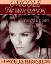 Nicole Brown Simpson: The Private Diary of a Life Interrupted