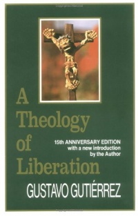 A Theology of Liberation: History, Politics, and Salvation (15th Anniversary Edition with New Introduction by Author) A Theology of Liberation: History, Politics, and Salvation (15th Anniversary Edition with New Introduction by Author)