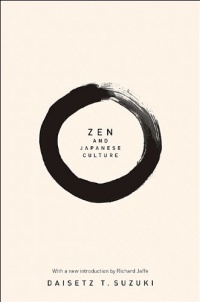 Zen and Japanese Culture (New in Paper) (Bollingen) Zen and Japanese Culture (New in Paper) (Bollingen)