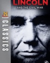 History Classics: Lincoln and the Civil War