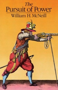 The Pursuit of Power: Technology, Armed Force, and Society since A.D. 1000 The Pursuit of Power: Technology, Armed Force, and Society since A.D. 1000