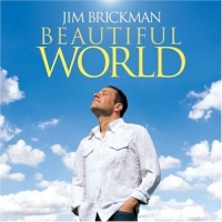 Jim Brickman: Beautiful World Jim Brickman: Beautiful World