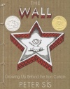 The Wall: Growing Up Behind the Iron Curtain (Caldecott Honor Book)