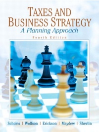 Taxes & Business Strategy (4th Edition) Taxes & Business Strategy (4th Edition)