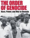 The Order of Genocide: Race, Power, and War in Rwanda