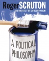 A Political Philosophy: Arguments for Conservatism