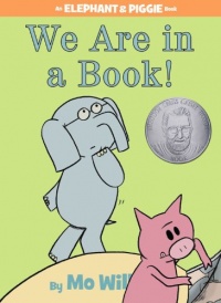 We Are in a Book! (An Elephant and Piggie Book) We Are in a Book! (An Elephant and Piggie Book)