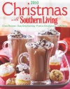 Christmas with Southern Living 2010: Great Recipes * Easy Entertaining * Festive Decorations * Gift Ideas