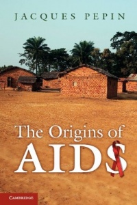 The Origins of AIDS The Origins of AIDS