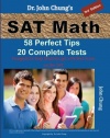 Dr. John Chung's SAT Math: 58 Perfect Tips and 20 Complete Tests, 3rd Edition