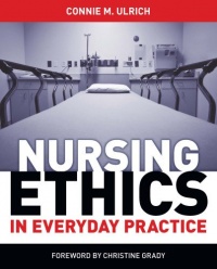 Nursing Ethics in Everyday Practice Nursing Ethics in Everyday Practice