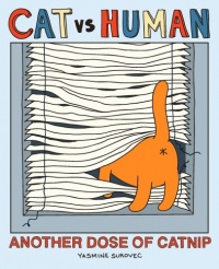 Cat vs Human: Another Dose of Catnip Cat vs Human: Another Dose of Catnip