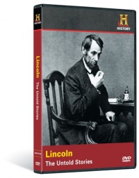 Lincoln: The Untold Stories Lincoln: The Untold Stories