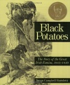 Black Potatoes: The Story of the Great Irish Famine, 1845-1850