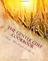 The Gentle Chef Cookbook: Vegan Cuisine for the Ethical Gourmet