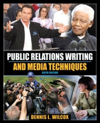 Public Relations Writing and Media Techniques (6th Edition) Public Relations Writing and Media Techniques (6th Edition)